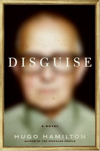  Disguise by Hugo Hamilton  Cover design: Jarrod Taylor  